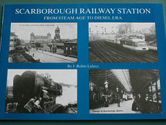 Scarborough Railway Station Book by J.Robin Lidster Image 2